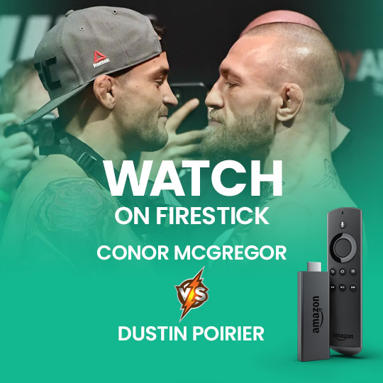 Watch Conor McGregor vs Dustin Poirier on Firestick