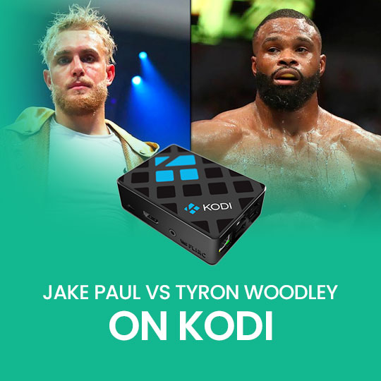 Watch Jake Paul vs Tyron Woodley on Kodi