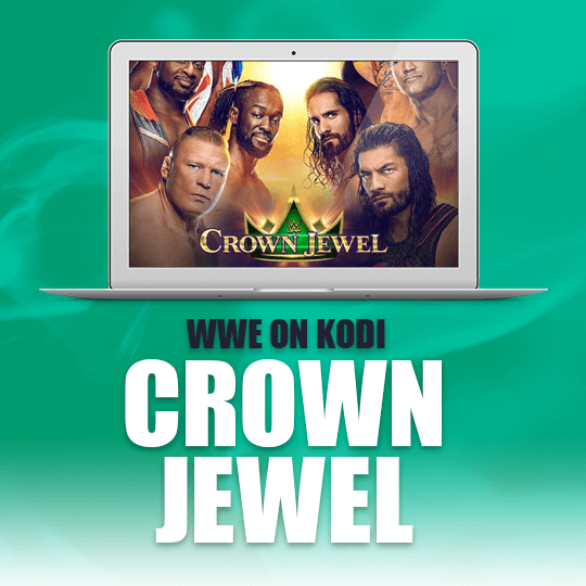 WWE Crown Jewel on Kodi