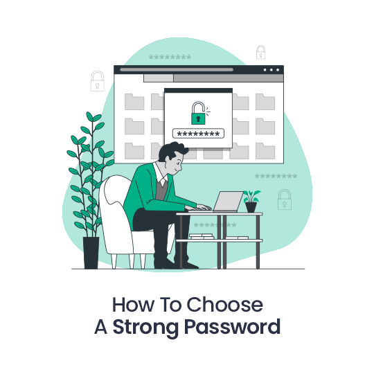 How to Create a Strong Password For Your Account Safety