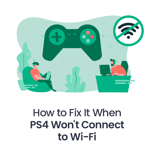 How to Fix Wi-Fi Connection Issues on PS4