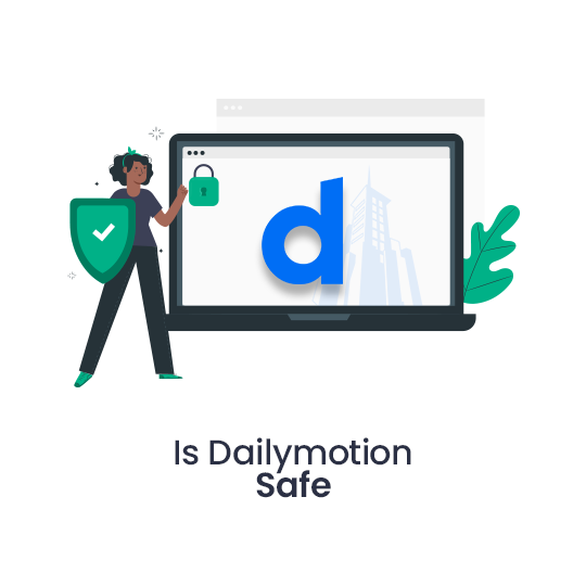 Is Dailymotion Safe to Use