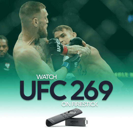 How To Watch Ufc 269 On Firestick Live From Anywhere