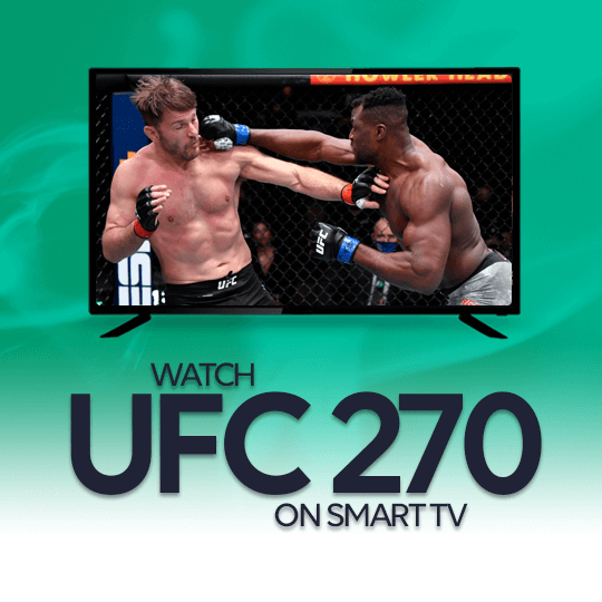 Watch UFC 270 on a Smart TV Live Online