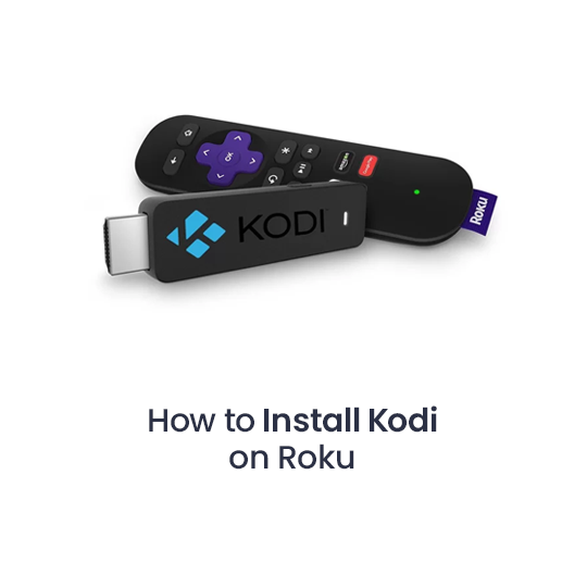 How to Install Kodi on Roku