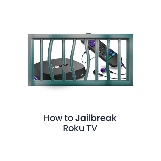 How to Jailbreak Roku TV