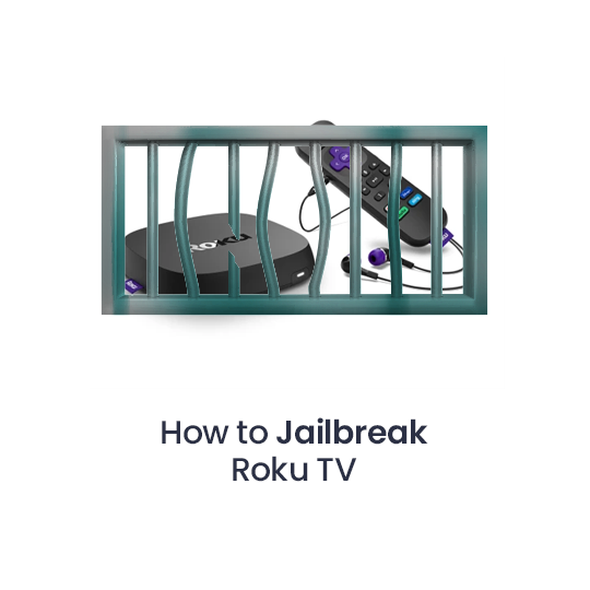 How to Jailbreak Roku TV in 2024