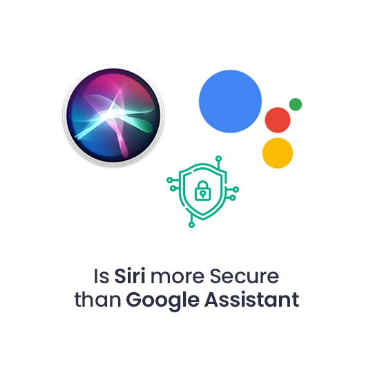 Is Siri More Secure Than Google Assistant