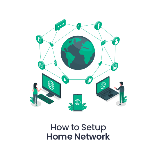 How to Setup Home Network