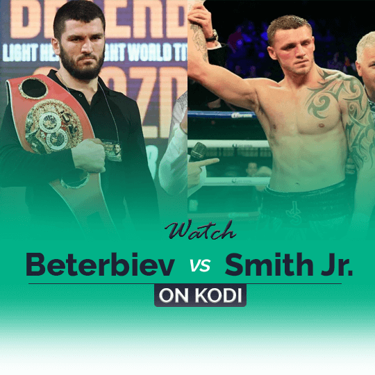 Watch Artur Beterbiev vs Joe Smith Jr on Kodi