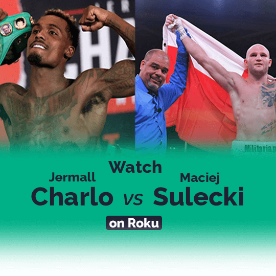 Watch Jermall Charlo vs Maciej Sulecki on Roku