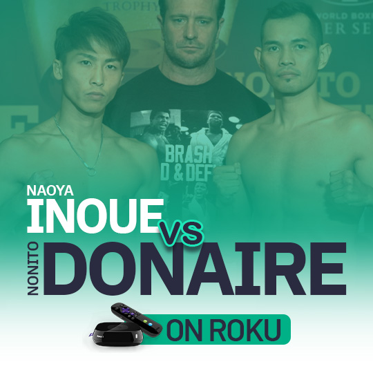 Watch Naoya Inoue vs Nonito Donaire 2 on Roku