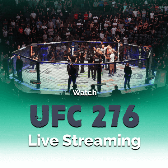 Watch UFC 276 Live Streaming Online Live