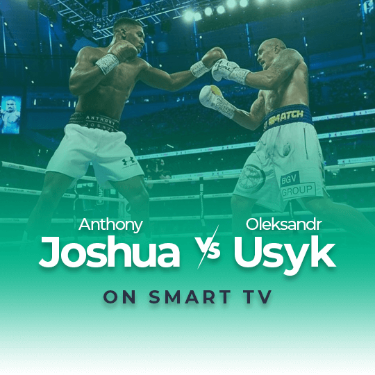 Watch Anthony Joshua vs Oleksandr Usyk 2 on Smart TV