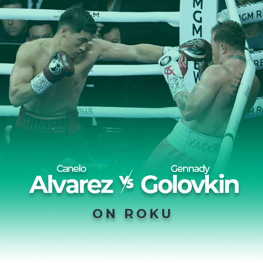 Watch Canelo Alvarez vs Gennady Golovkin on Roku