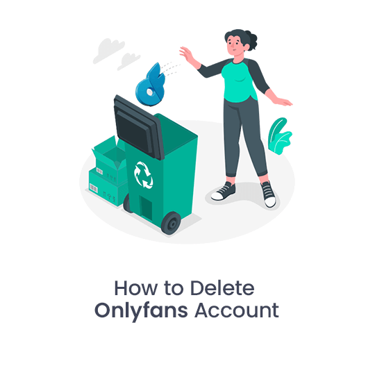 How to Delete Onlyfans Account