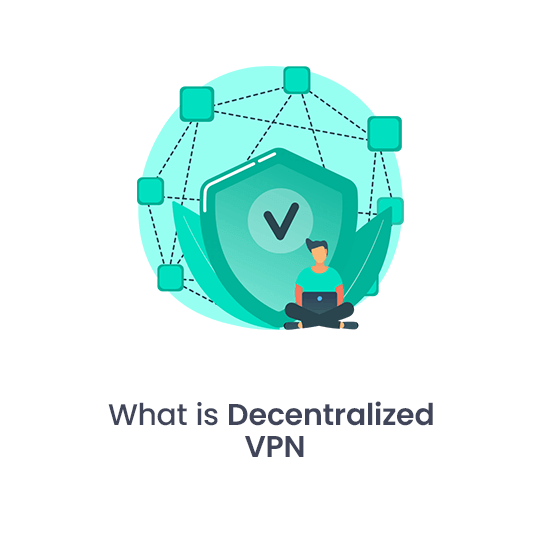 What is Decentralized VPN