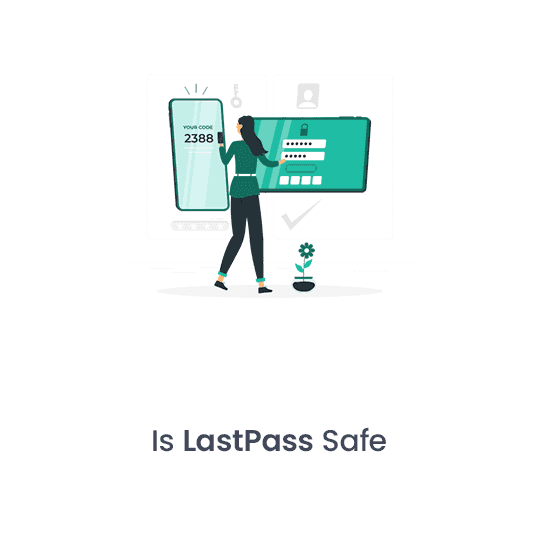 Is LastPass Safe