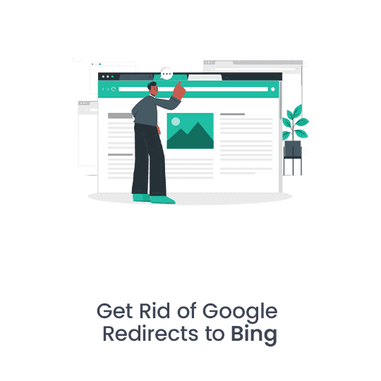 Get Rid of Google Redirects to Bing