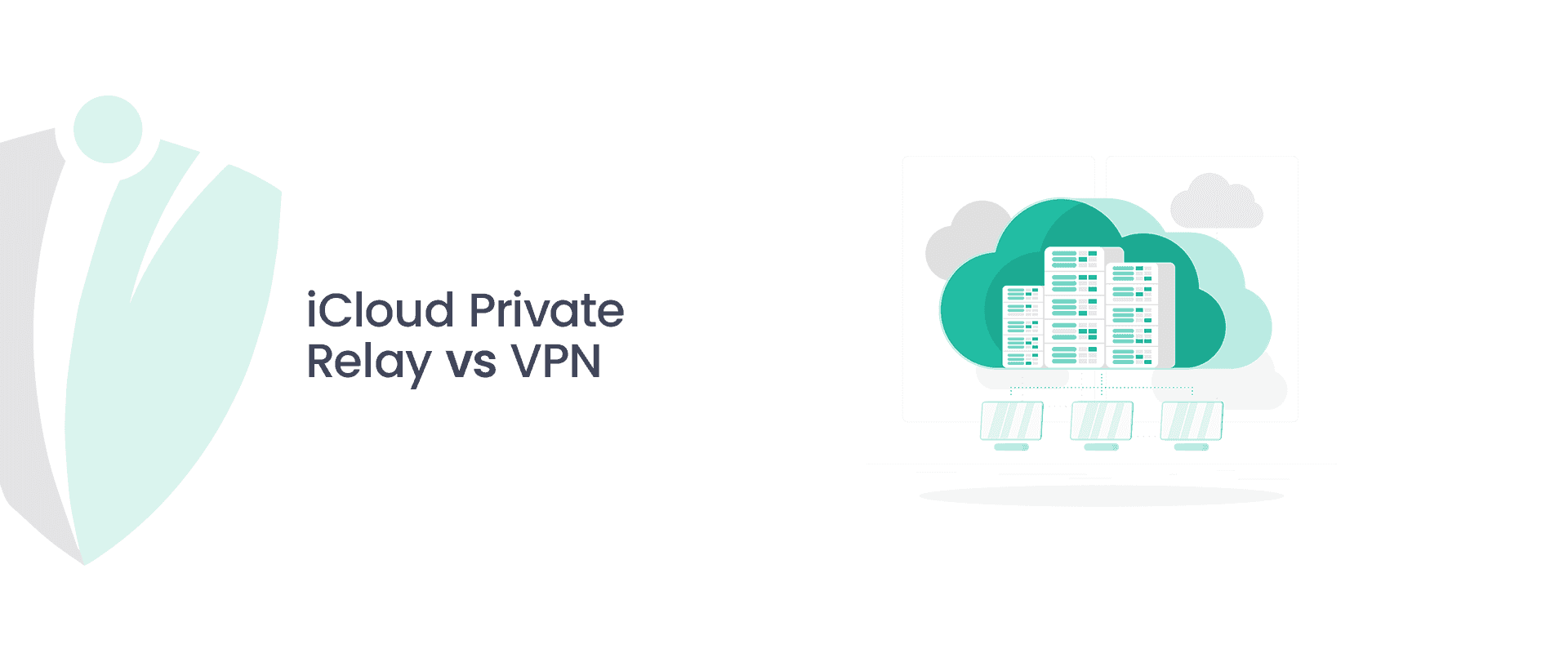 iCloud Private Relay vs. VPN: Which Option Is the Best