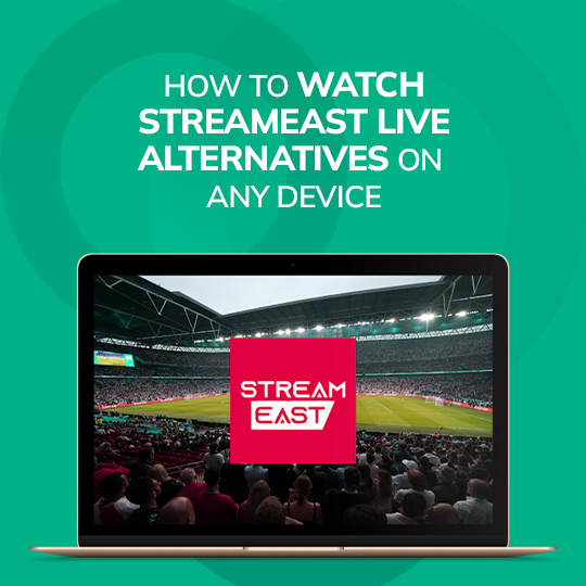 How To Watch StreamEast Live Alternatives?