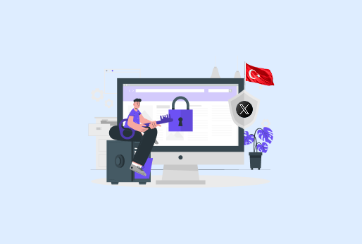 How to Unblock X (Twitter) in Turkey