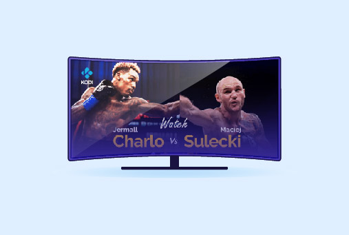Watch Jermall Charlo vs Maciej Sulecki on Kodi