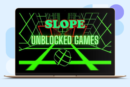 A Comprehensive Guide to Play Slope Unblocked Games