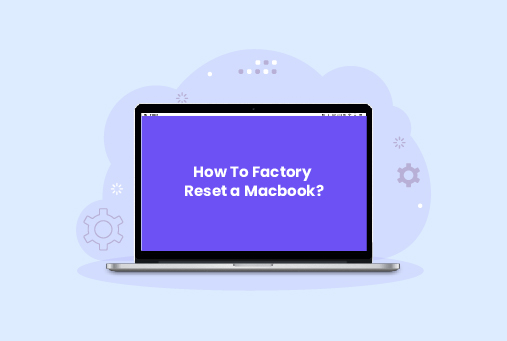 Factory Reset a Macbook
